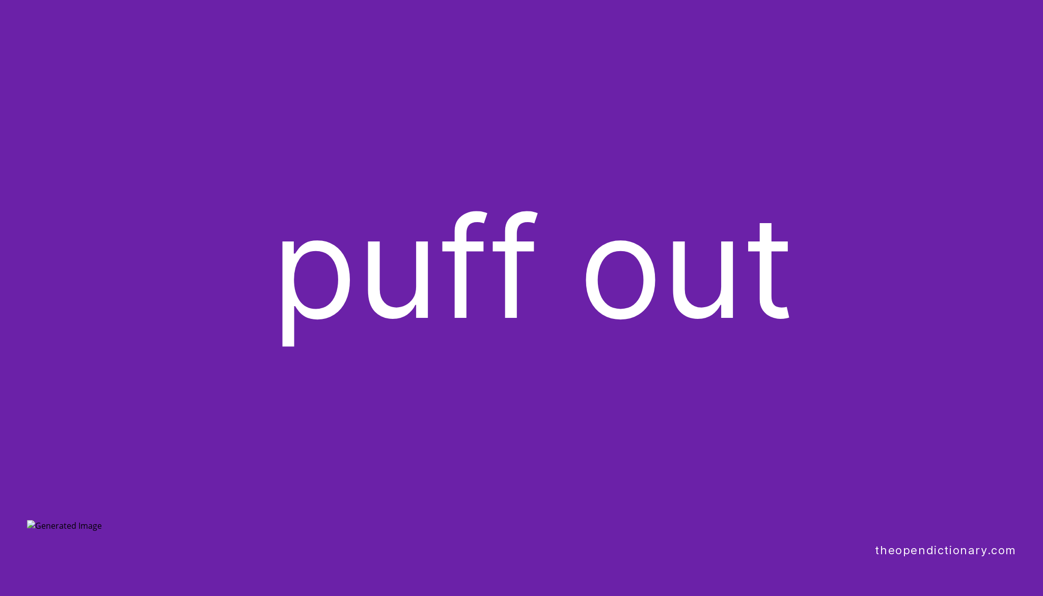 puff-out-phrasal-verb-puff-out-definition-meaning-and-example